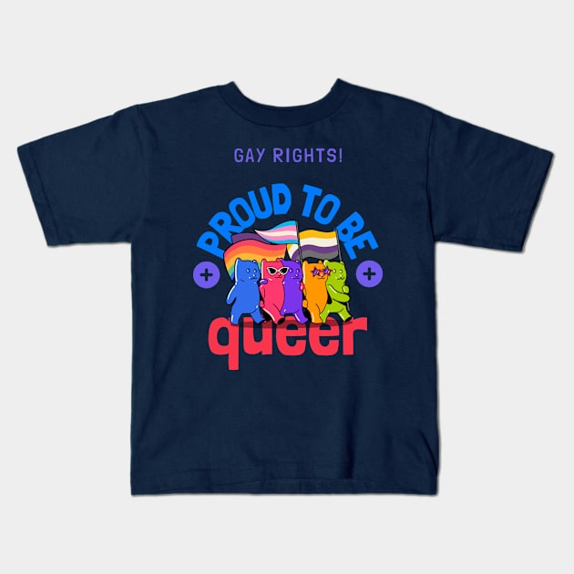 Gay Rights Proud to be Queer Kids T-Shirt by Souls.Print